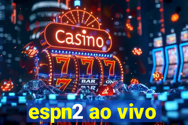 espn2 ao vivo